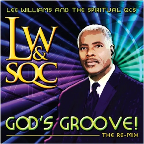Lee Williams & Spiritual Qc's: God's Groove!: The Re-mix  \ CD