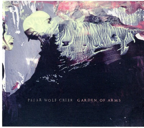 Peter Wolf Crier: Garden of Arms  \ CD