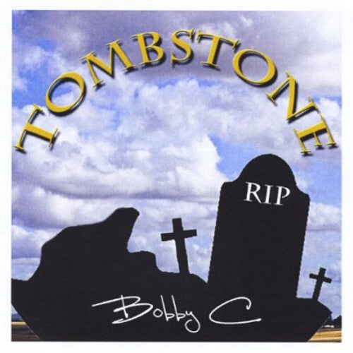 Bobby C: Tombstone  \ CD