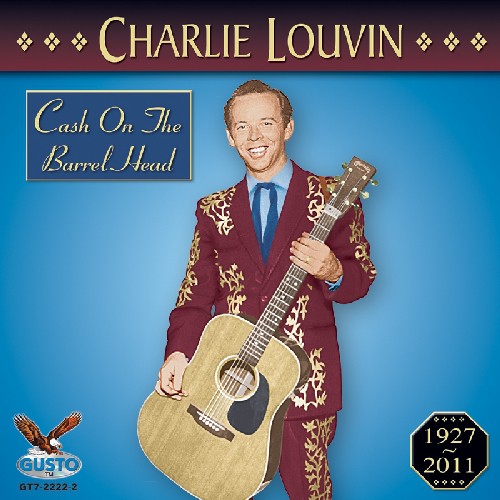 Charlie Louvin: Cash on the Barrel Head  \ CD