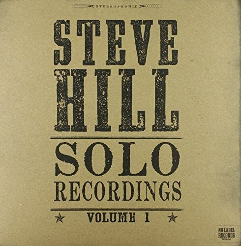 Steve Hill: Solo Recordings 1 \ LP
