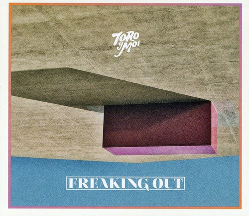 Toro y Moi: Freaking Out  \ CD