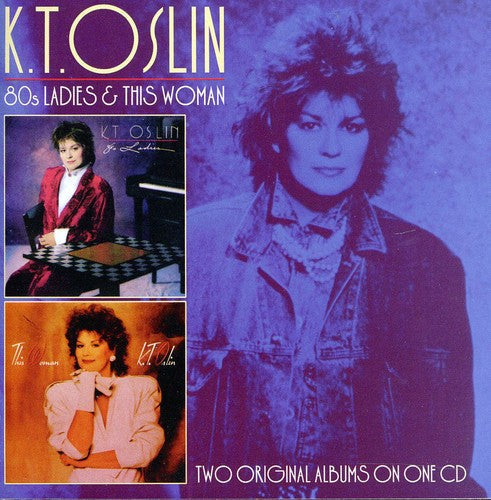 K.T. Oslin: 80s Ladies / This Woman  \ CD