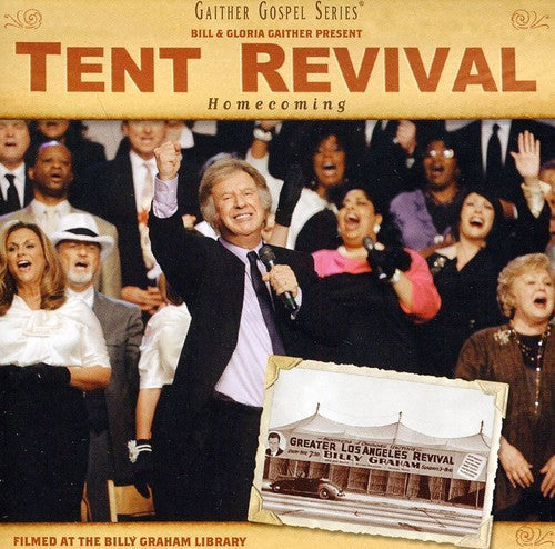 Bill & Gloria Gaither: Tent Revival Homecoming  \ CD
