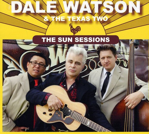 Dale Watson & the Texas Two: The Sun Sessions  \ CD