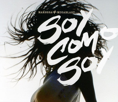 Makossa & Megablast: Soy Como Soy  \ CD