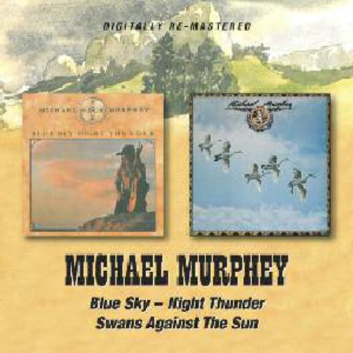 Michael Martin Murphey: Blue Sky Night Thunder / Swans Against the Sun  \ CD