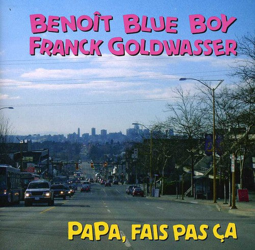 Benoit Blue Boy / Goldwasser: Papa,Fais Pas ca  \ CD