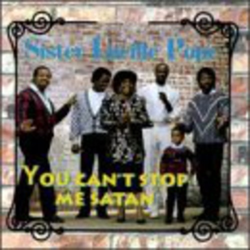 Sister Lucille Pope: You Can't Stop Me Satan  \ CD