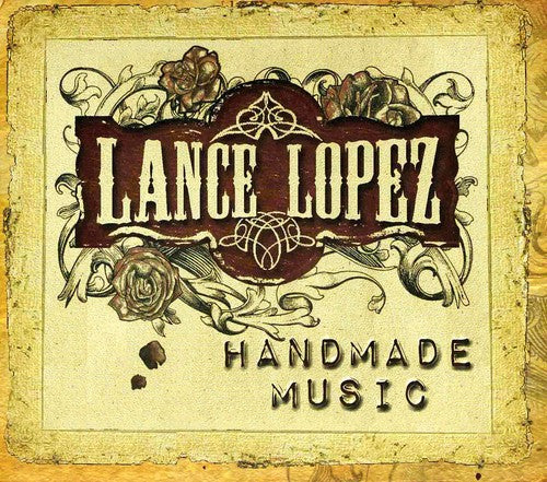 Lance Lopez: Handmade Music  \ CD