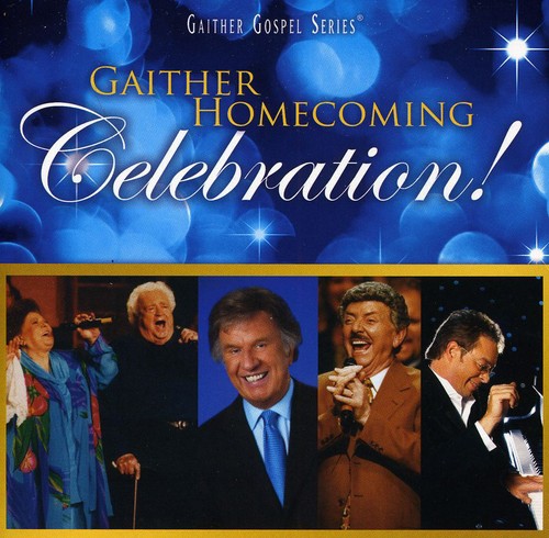 Bill & Gloria Gaither: Gaither Homecoming Celebration  \ CD
