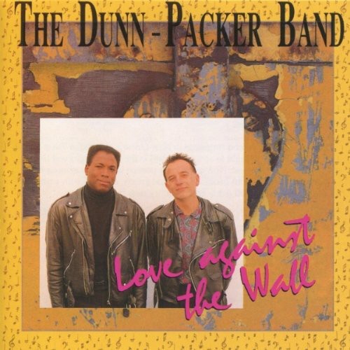 Dunn Packer Band: Love Against the Wall  \ CD