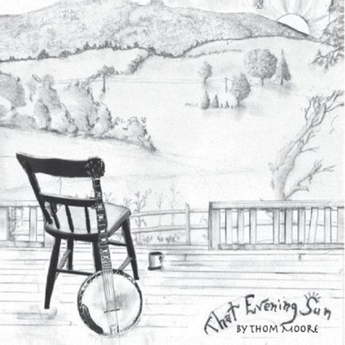 Thom Moore: That Evening Sun  \ CD