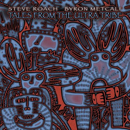 Steve Roach & Byron Metcalf: Tales from the Ultra Tribe  \ CD