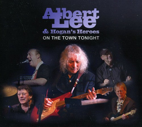 Albert Lee & Hogan's Heroes: On the Town Tonight  \ CD