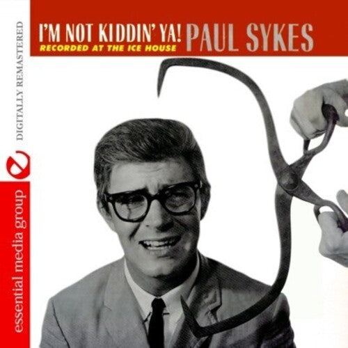 Paul Sykes: I'm Not Kiddin Ya  \ CD