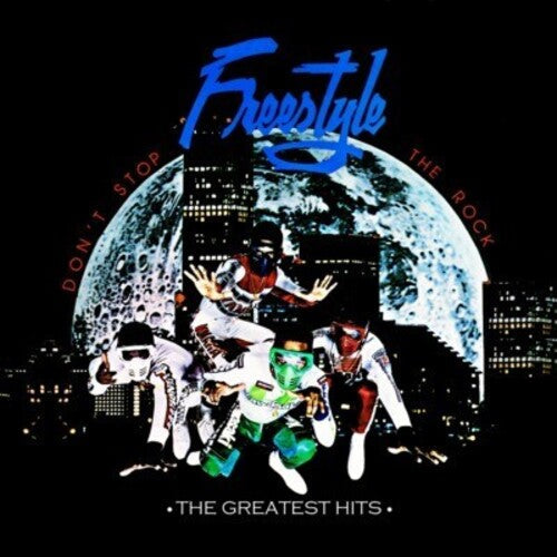 Freestyle: Don't Stop the Rock: Greatest Hits  \ CD