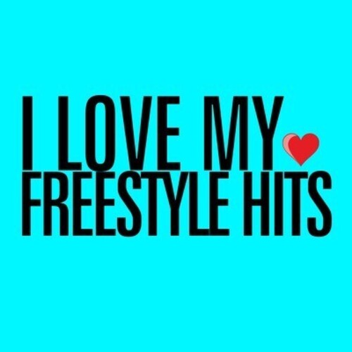 Various Artists: I Love My Freestyle Hits  \ CD