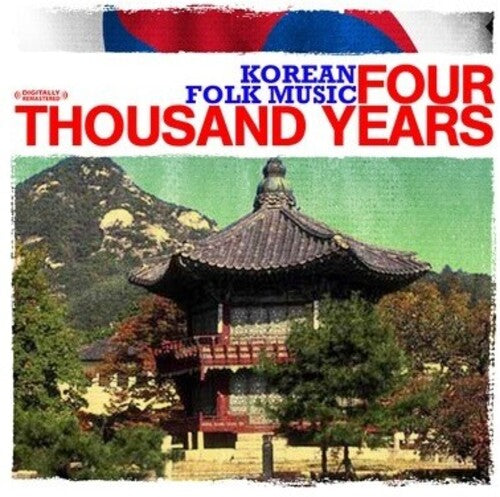 Various Artists: Korean Folk Music: Four Thousand Years  \ CD