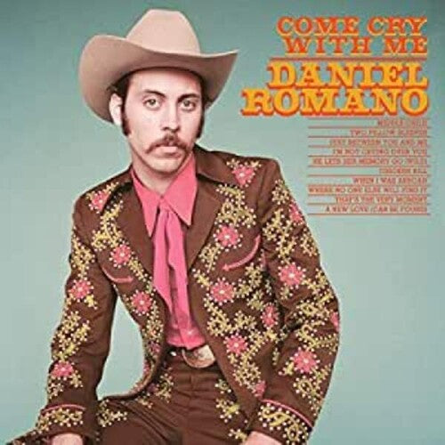 Daniel Romano: Come Cry with Me \ LP