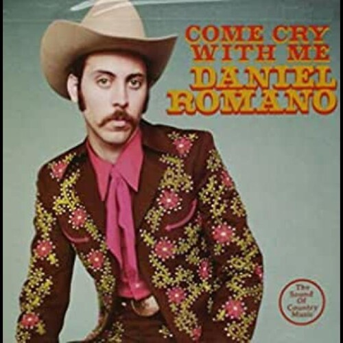 Daniel Romano: Come Cry with Me  \ CD