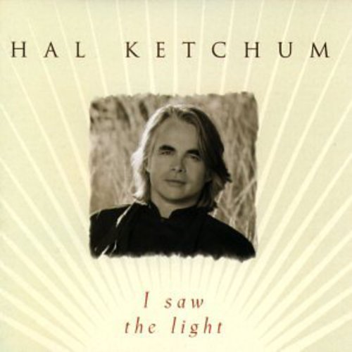 Hal Ketchum: I Saw the Light  \ CD