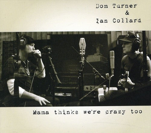 Ian Collard: Mama Thinks We're Crazy Too  \ CD