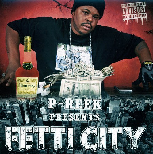 P-Reek: Fetti City  \ CD