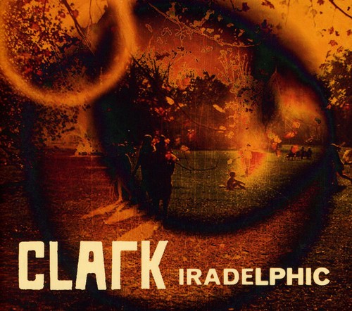 Clark: Iradelphic  \ CD