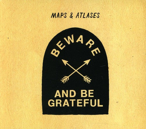 Maps & Atlases: Beware and Be Grateful  \ CD