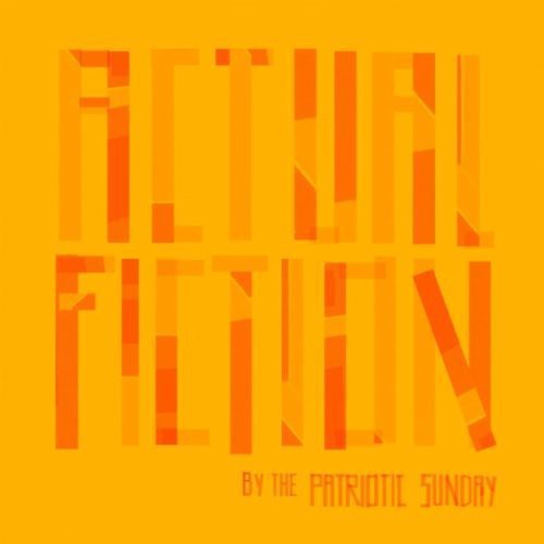Patriotic Sunday: Actual Fiction \ LP