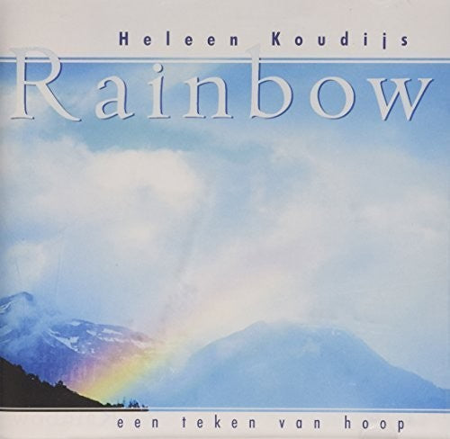 Heleen Koudijs: Rainbow Een Teken Van Hoop  \ CD