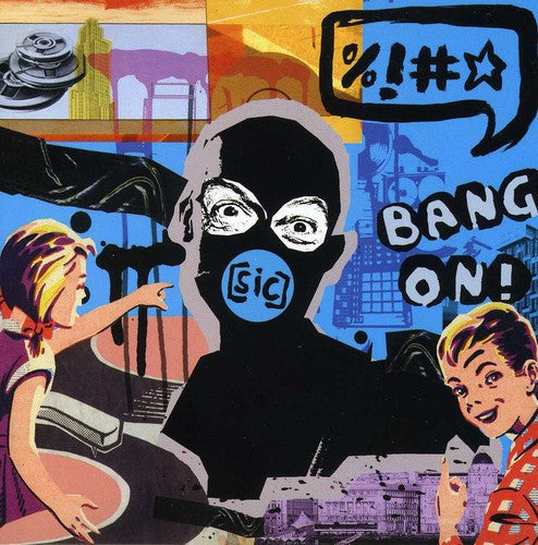 Bang On!: Sic  \ CD