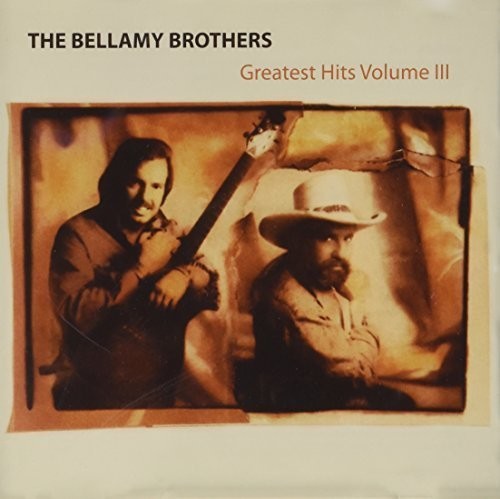 The Bellamy Brothers: Vol. 3-Greatest Hits  \ CD