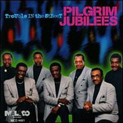 The Pilgrim Jubilees: Trouble in the Street  \ CD
