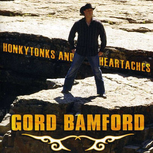 Gord Bamford: Honkytonks & Heartaches  \ CD