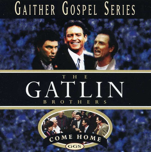 Gatlin Brothers: Come Home  \ CD