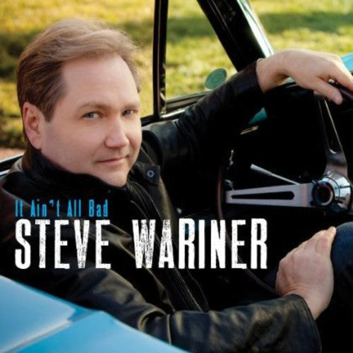 Steve Wariner: It Ain't All Bad  \ CD