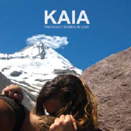 Kaia: Two Adult Women in Love  \ CD