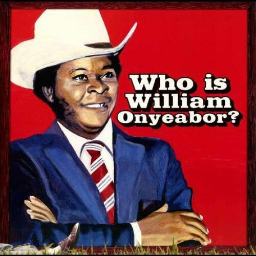 William Onyeabor: World Psychedelic Classics 5: Who Is William Onyeabor \ LP