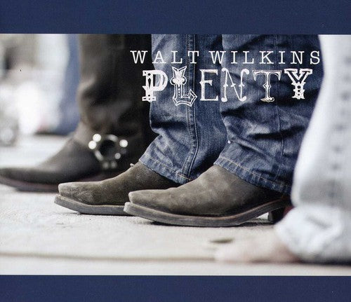 Walt Wilkins: Plenty  \ CD