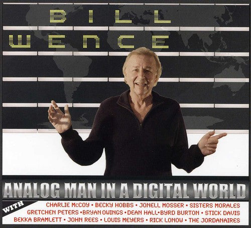 Bill Wence: Analog Man in a Digital World  \ CD