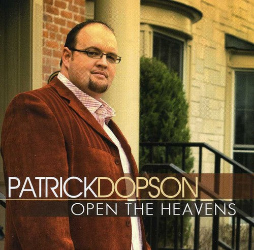 Patrick Dopson: Open the Heavens  \ CD