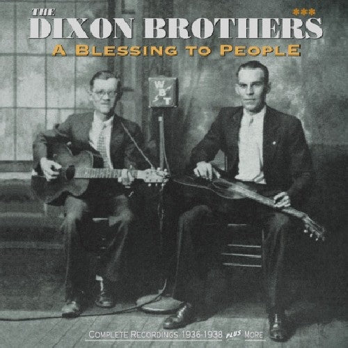 The Dixon Brothers: Blessing to People  \ CD