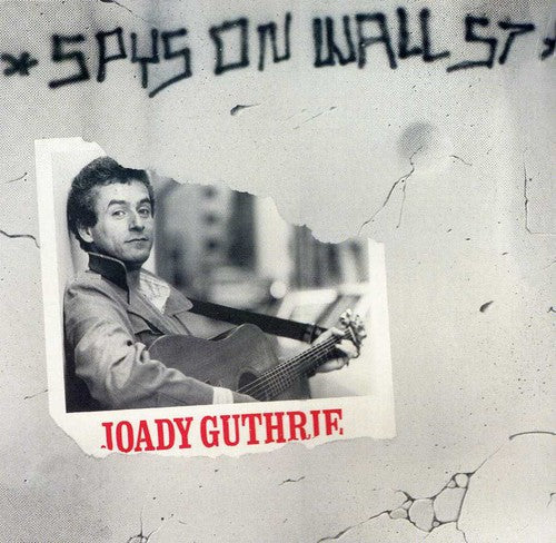 Joady Guthrie: Spys on Wall St  \ CD