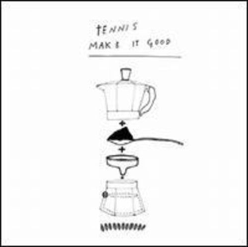 Tennis: Make It Good - 12-INCH SINGLE