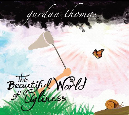 Gurdan Thomas: This Beautiful World of Ugliness +CD \ LP