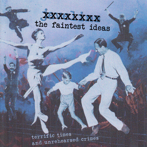 The Faintest Ideas: Terrific Times and Unrehearsed Crimes  \ CD