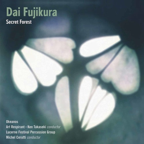 Okeanos: Dai Fujikura: Secret Forest  \ CD