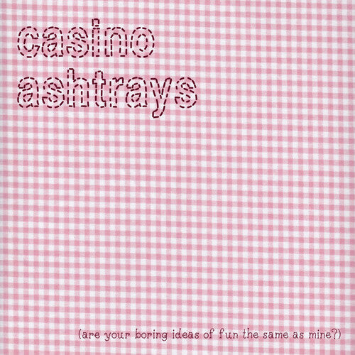 Casino Ashtrays: Are Your Boring Ideas of Fun the Same As Mine  \ CD